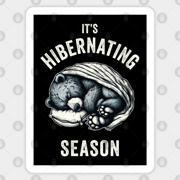 It's Hibernating Season - Funny Sleepy Bear Sticker by TwistedCharm